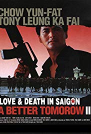 Watch Free A Better Tomorrow III: Love and Death in Saigon (1989)