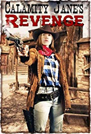 Watch Free Calamity Janes Revenge (2015)