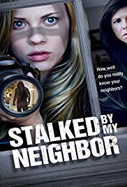 Watch Free Stalked by My Neighbor (2015)