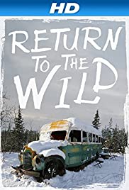 Watch Free Return to the Wild: The Chris McCandless Story (2014)