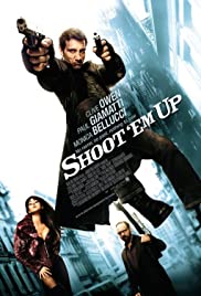 Watch Full Movie :Shoot Em Up (2007)