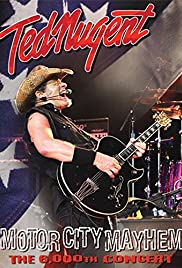 Watch Free Ted Nugent: Motor City Mayhem  The 6000th Show (2008)