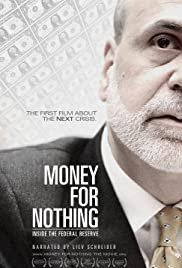 Watch Free Money for Nothing: Inside the Federal Reserve (2013)