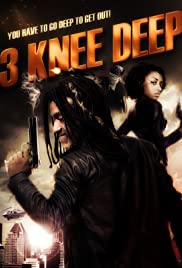 Watch Free 3 Knee Deep (2016)