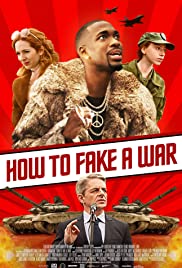 Watch Full Movie :How to Fake a War (2019)