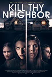 Watch Full Movie :Kill Thy Neighbor (2018)