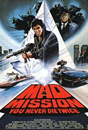 Watch Free Mad Mission 4: You Never Die Twice (1986)