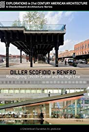 Watch Free Diller Scofidio + Renfro: Reimagining Lincoln Center and the High Line (2012)