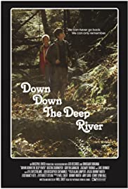 Watch Free Down Down the Deep River (2014)