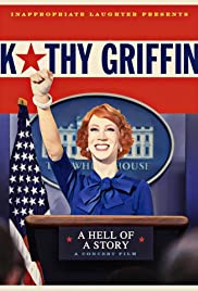 Watch Free Kathy Griffin: A Hell of a Story (2019)