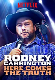 Watch Free Rodney Carrington: Here Comes the Truth (2017)