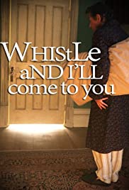 Watch Free Whistle and Ill Come to You (2010)