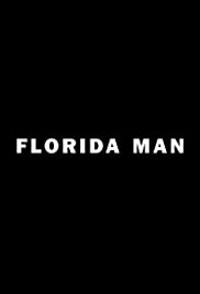 Watch Free Florida Man (2015)