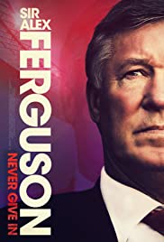 Watch Free Sir Alex Ferguson: Never Give In (2021)