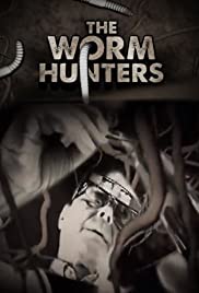 Watch Full Movie :The Worm Hunters (2011)