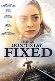Watch Full Movie :Things Dont Stay Fixed (2021)