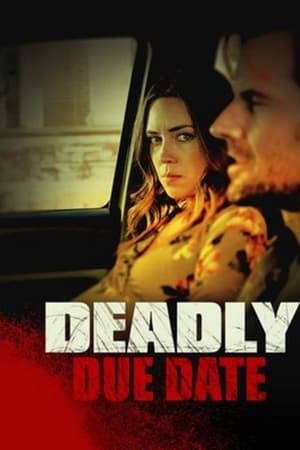 Watch Full Movie :Deadly Due Date (2021)