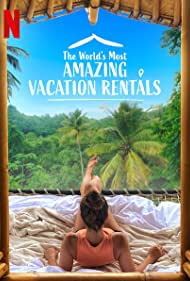 Watch Full Movie :The Worlds Most Amazing Vacation Rentals (2021 )