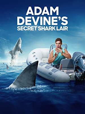 Watch Full Movie :Adam Devines Secret Shark Lair (2020)