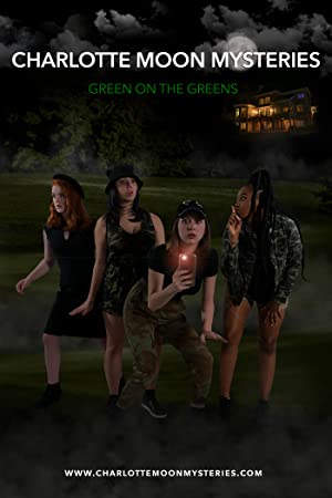 Watch Free Charlotte Moon Mysteries  Green on the Greens (2021)