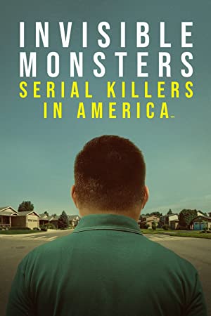 Watch Full Movie :Invisible Monsters: Serial Killers in America (2021 )