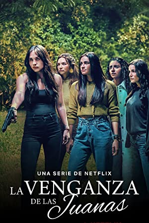 Watch Full Movie :La Venganza de las Juanas (2021 )