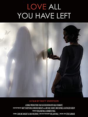 Watch Free Love All You Have Left (2017)