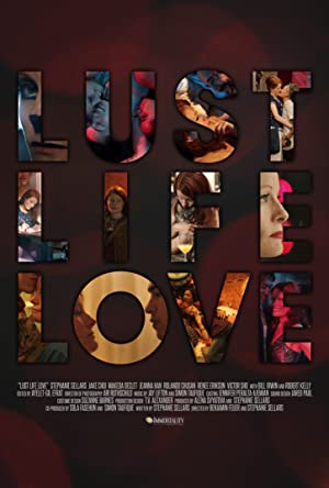 Watch Free Lust Life Love (2021)