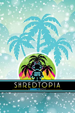Watch Free Shredtopia (2015)