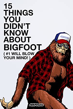 Watch Free 15 Things You Didnt Know About Bigfoot (#1 Will Blow Your Mind) (2019)
