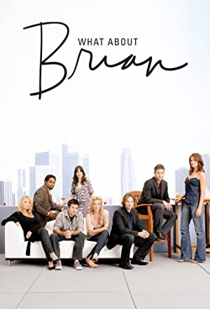 Watch Free What About Brian (20062007)