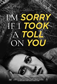 Watch Free Im Sorry If I Took a Toll on You (2021)