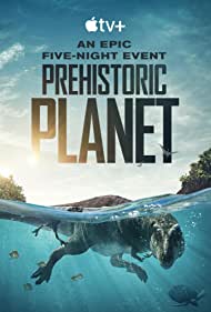 Watch Free Prehistoric Planet (2022)
