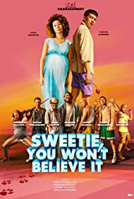 Watch Full Movie :Sweetie, You Wont Believe It (2020)