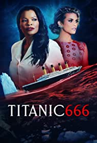 Watch Free Titanic 666 (2022)