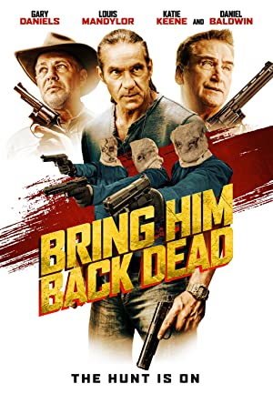 Watch Free Bring Him Back Dead (2022)