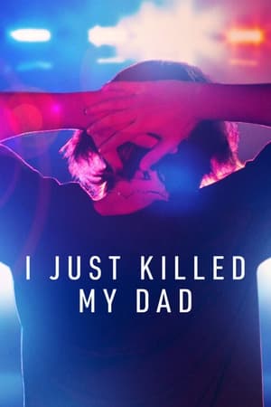 Watch Full Movie :I Just Killed My Dad (2022-)