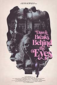 Watch Full Movie :Dawn Breaks Behind the Eyes (2021)