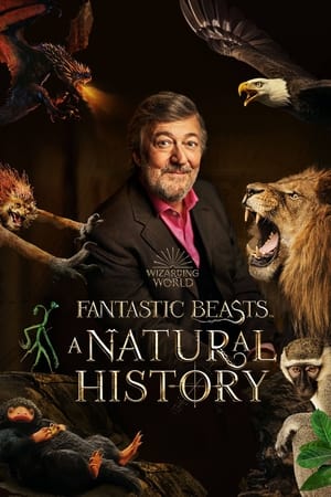 Watch Free Fantastic Beasts: A Natural History (2022