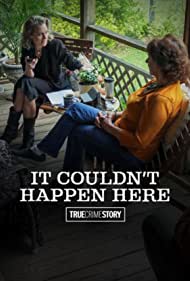 Watch Full Movie :True Crime Story It Couldnt Happen Here (2021-)