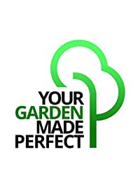 Watch Full Movie :Your Garden Made Perfect (2021-)