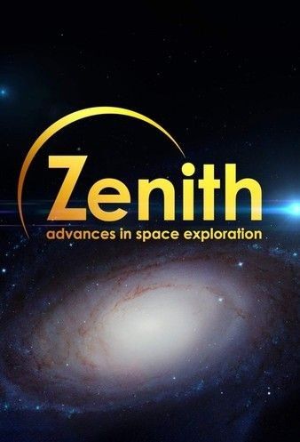 Watch Full Movie :Zenith Advances In Space Exploration (2022)