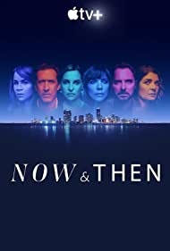 Watch Full Movie :Now and Then (2022-)