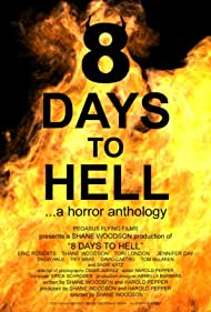 Watch Full Movie :8 Days to Hell (2022)