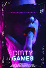 Watch Free Dirty Games (2022)