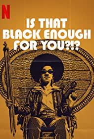 Watch Full Movie :Is That Black Enough for You (2022)