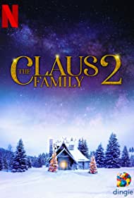 Watch Full Movie :The Claus Family 2 (2021)