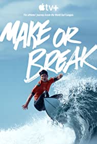 Watch Full Movie :Make or Break (2022-)