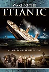Watch Free Waking the Titanic (2013)