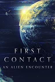 Watch Free First Contact An Alien Encounter (2022)
